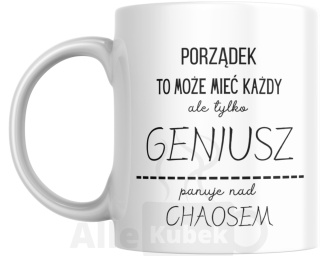 Porządek może mieć każdy, ale tylko geniusz panuje nad chaosem